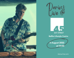 Darius Live @ Eat Street 6 August 2022