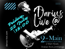 Darius Live @ 2 on Main 22 July 2022